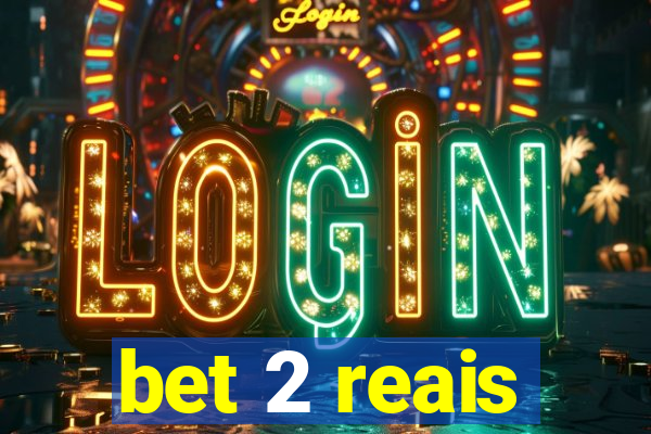 bet 2 reais